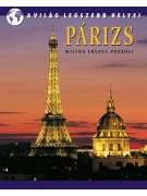 Milena Ercole Pozzoli: Párizs - A világ legszebb helyei