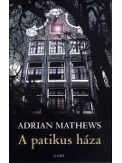 Matthews Adrian: A patikus háza