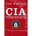 Weiner Tim: A CIA története - Hamvába holt örökség 