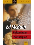 Ed McBain: Holtomiglan–holtodiglan
