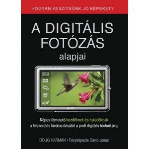  Doug Harman: A digitális fotózás alapjai