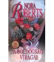 Nora Roberts: A boldogság virágai - Menyasszonyok 2.