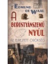 De Waal Edmund A borostyánszemű nyúl - Az elrejtett örökség 