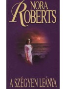 Nora Roberts: A szégyen leánya - Három nővér-trilógia 3.