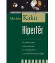 Michio Kaku: Hipertér - A párhuzamos univerzumok, az időelhajlás és a tizedik dimenzió világa