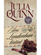 Julia Quinn: Ami Londonban történt - Bevelstoke trilógia 2.