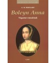 G. W. Bernard: Boleyn Anna – Végzetes vonzalmak - Királyi házak
