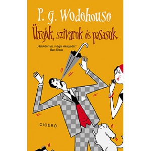 P. G. Wodehouse: Ürgék, szivarok és pasasok