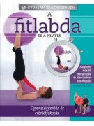 Jennifer Pohlman, Rodney Searle: A fitlabda és a pilates - Egyensúlyjavítás és erőnlétfokozás (DVD melléklettel)