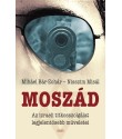 Miháel Bár–Zohár, Nisszim Misál: Moszád - Az izraeli titkosszolgálat legjelentősebb műveletei