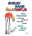 Shel Silverstein: Shelby bácsi állatkertje - A Cakk–fogú Cnyekker és más badar bestiák