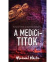 Michael White: A Medici-titok