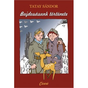 Tatay Sándor: Bujdosásunk története