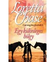 Loretta Chase: Egy különleges hölgy - Carsington fivérek 1.