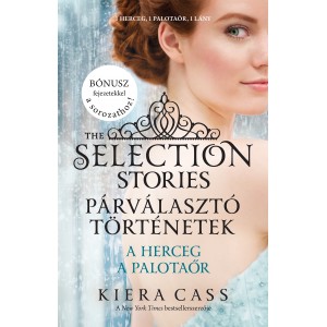 Kiera Cass: Párválasztó történetek - A herceg, A palotaőr