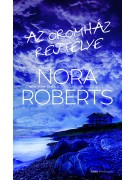 Nora Roberts: Az oromház rejtélye