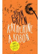 John Green: Katherine a köbön (kemény táblás)