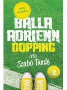 Szabó Tünde: Balla Adrienn 2. - Dopping