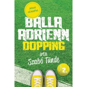 Szabó Tünde: Balla Adrienn 2. - Dopping