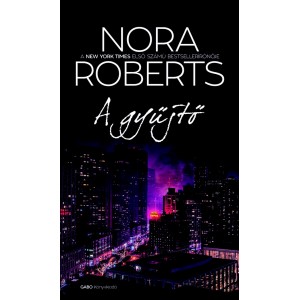 Nora Roberts: A gyűjtő