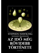 Stephen Hawking – Leonard Mlodinow: Az idő még rövidebb története