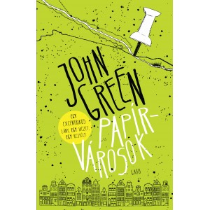 John Green: Papírvárosok (kemény táblás)