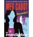Cabot, Meg: A MEDIÁTOR [3] Karambol
