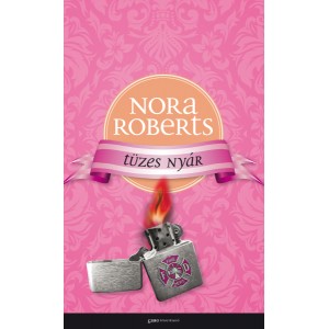 Nora Roberts: Tüzes nyár - A romantika rózsái