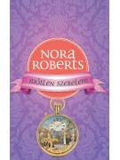 Nora Roberts: Időtlen szerelem - A romantika rózsái
