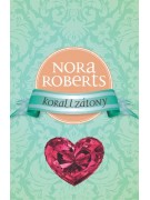 Nora Roberts: Korallzátony - A romantika rózsái