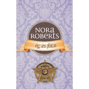 Nora Roberts: Ég és föld - A romantika rózsái