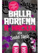 Szabó Tünde: Balla Adrienn 3. - A hacker