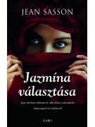 Jean Sasson: Jazmína választása - Igaz történet háborúról, nők elleni erőszakról, bátorságról és túlélésről