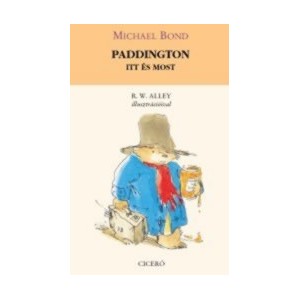 Michael Bond: Paddington itt és most