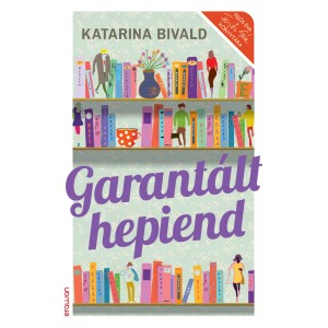 Katarina Bivald: Garantált hepiend - Fejős Éva könyvtára