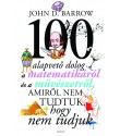 John D. Barrow: 100 alapvető dolog a matematikáról és a művészetről, amiről nem tudtuk, hogy nem tudjuk