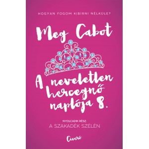 Meg Cabot: A neveletlen hercegnő naplója 8. - A szakadék szélén