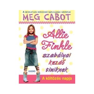 Meg Cabot: Allie Finkle szabályai kezdő tiniknek 1. - A költözés napja