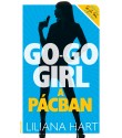 Liliana Hart: Go-go girl a pácban - Fejős Éva könyvtára
