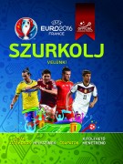 Clive Gifford (szerk.): UEFA Euro 2016 France - Szurkolj velünk!