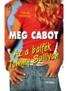 Cabot, Meg: Az a balfékTommy Sullivan