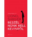 Lionel Shriver: Beszélnünk kell Kevinről