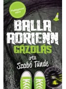Szabó Tünde: Balla Adrienn 4. - Gázolás