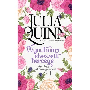 Julia Quinn: Wyndham elveszett hercege - Wyndham két hercege–sorozat 1.