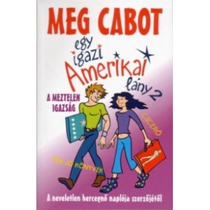  Meg Cabot: Egy igazi Amerikai lány 2. A meztelen igazság