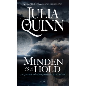 Julia Quinn: Minden és a hold - Lyndon nővérek–sorozat 1.