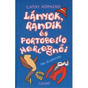 Cathy Hopkins: Lányok, randik és Portobello hercegnői
