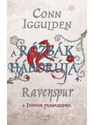 Conn Iggulden: A Rózsák háborúja 4. - Ravenspur, a Tudorok felemelkedése
