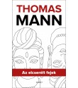 Thomas Mann: Az elcserélt fejek