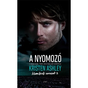 Kristen Ashley: A nyomozó - Álomférfi 3.